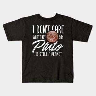 SPACE: Pluto Is Still A Planet Kids T-Shirt